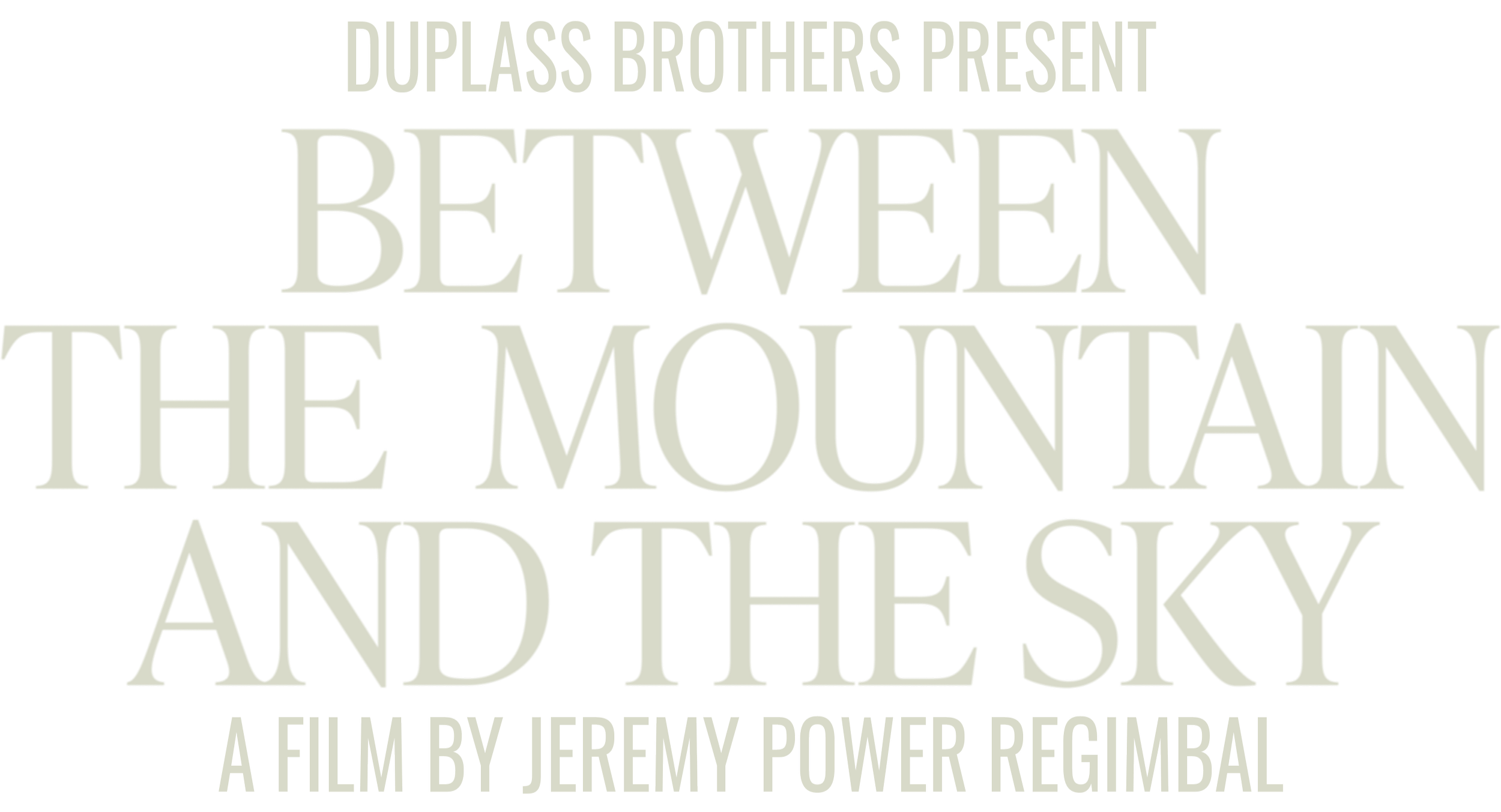 Between the Mountain and the Sky - a film by Jeremy Power Regimbal, from the Duplass Brothers